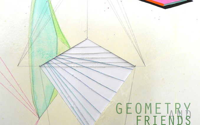 GEOMETRY AND FRIENDS
